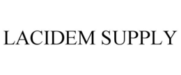 LACIDEM SUPPLY trademark