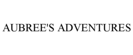 AUBREE'S ADVENTURES trademark