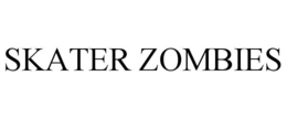 SKATER ZOMBIES trademark