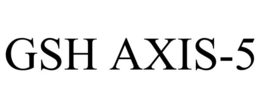 GSH AXIS-5 trademark