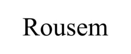 ROUSEM trademark