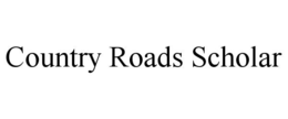 COUNTRY ROADS SCHOLAR trademark