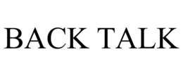 BACK TALK trademark