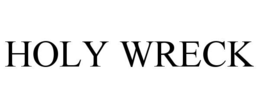 HOLY WRECK trademark