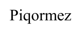 PIQORMEZ trademark