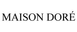 MAISON DORÉ trademark