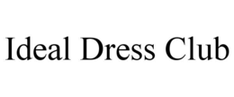IDEAL DRESS CLUB trademark