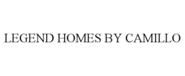 LEGEND HOMES BY CAMILLO trademark