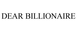 DEAR BILLIONAIRE trademark