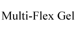 MULTI-FLEX GEL trademark