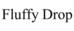 FLUFFY DROP trademark