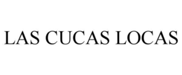 LAS CUCAS LOCAS trademark