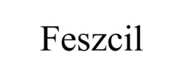 FESZCIL trademark
