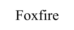 FOXFIRE trademark