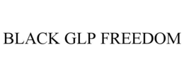 BLACK GLP FREEDOM trademark