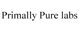 PRIMALLY PURE LABS trademark