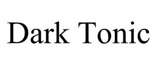 DARK TONIC trademark