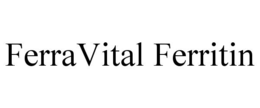 FERRAVITAL FERRITIN trademark