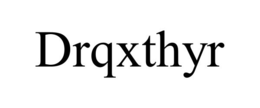 DRQXTHYR trademark