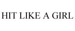 HIT LIKE A GIRL trademark