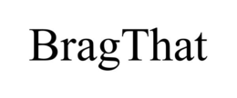 BRAGTHAT trademark