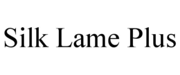 SILK LAME PLUS trademark