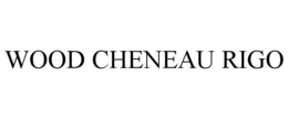 WOOD CHENEAU RIGO trademark