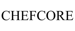 CHEFCORE trademark