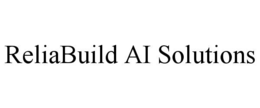 RELIABUILD AI SOLUTIONS trademark