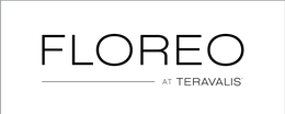 FLOREO AT TERAVALIS trademark
