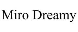 MIRO DREAMY trademark