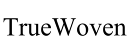 TRUEWOVEN trademark