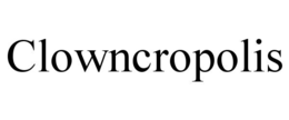 CLOWNCROPOLIS trademark