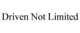 DRIVEN NOT LIMITED trademark