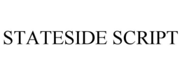 STATESIDE SCRIPT trademark