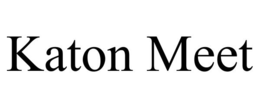 KATON MEET trademark