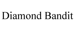 DIAMOND BANDIT trademark