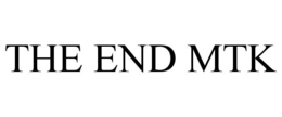 THE END MTK trademark
