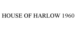 HOUSE OF HARLOW 1960 trademark