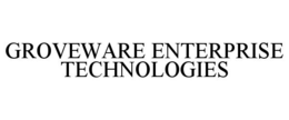 GROVEWARE ENTERPRISE TECHNOLOGIES trademark