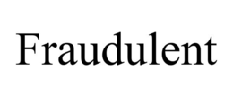 FRAUDULENT trademark