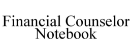 FINANCIAL COUNSELOR NOTEBOOK trademark