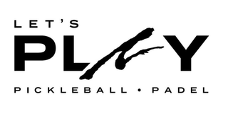 LET'S PLAY PICKLEBALL PADEL trademark