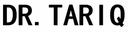 DR.TARIQ trademark
