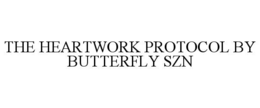 THE HEARTWORK PROTOCOL BY BUTTERFLY SZN trademark