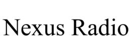 NEXUS RADIO trademark