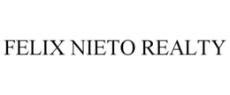 FELIX NIETO REALTY trademark