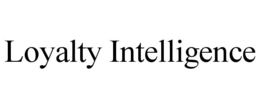 LOYALTY INTELLIGENCE trademark