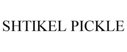 SHTIKEL PICKLE trademark