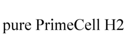 PURE PRIMECELL H2 trademark